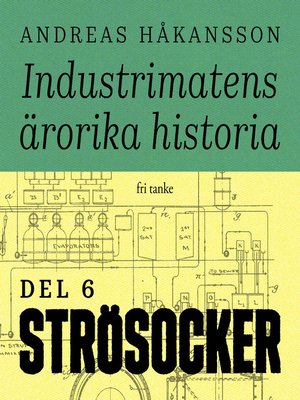 cover image of Industrimatens ärorika historia